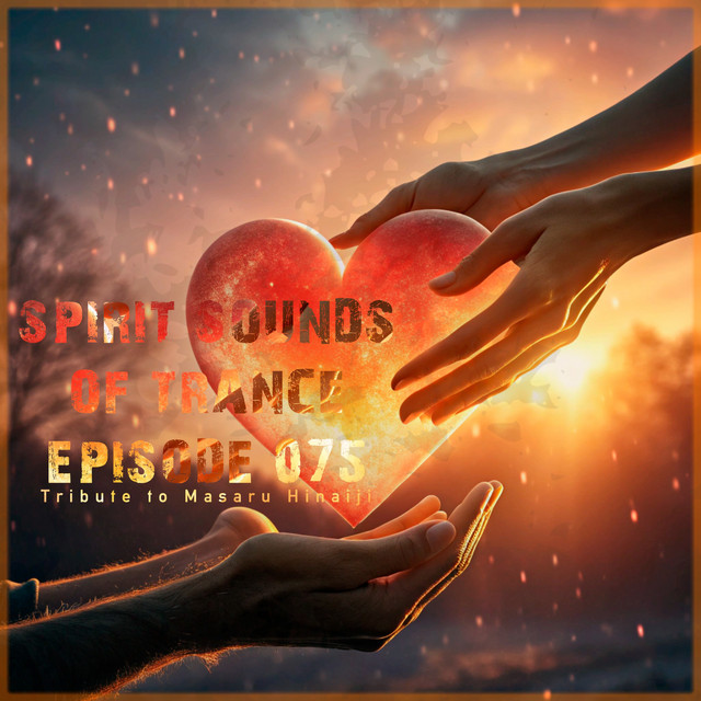 Spirit Sounds of Trance Episode 075 (Tribute to Masaru Hinaiji) cover art