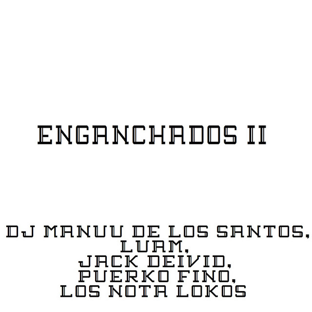 Enganchados II