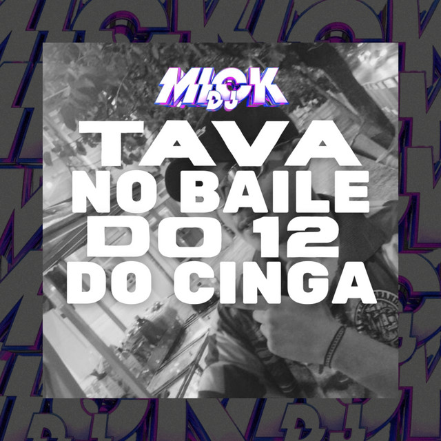 TAVA NO BAILE DO 12 DO CINGA