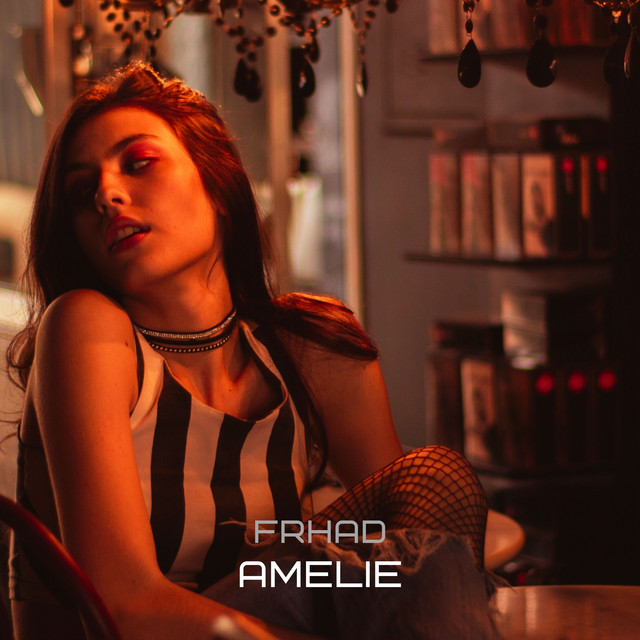 Amelie - Single by FRHAD | Spotify