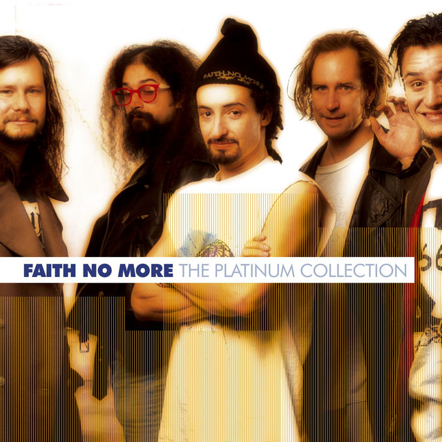 The Platinum Collection - Compilation by Faith No More | Spotify