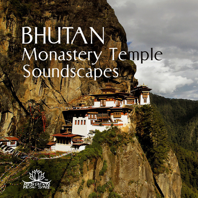 Bhutan Monastery Temple Soundscapes (Therapy New Age Relaxation Music, Japanese Garden Ambient, Buddhist Zen Meditation, Monks Life) cover art
