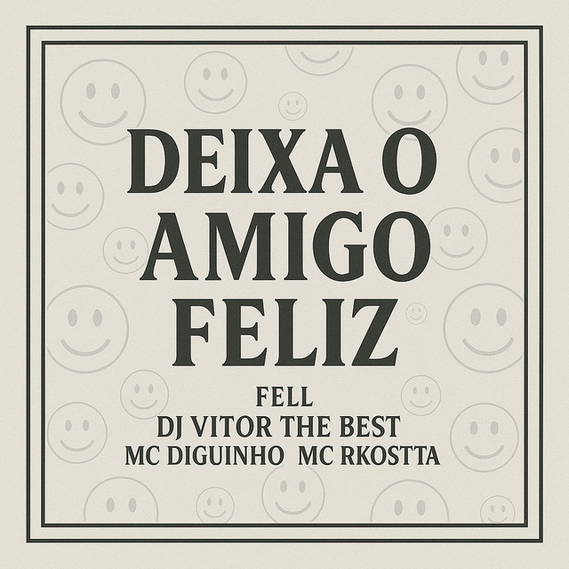 Deixa o Amigo Feliz