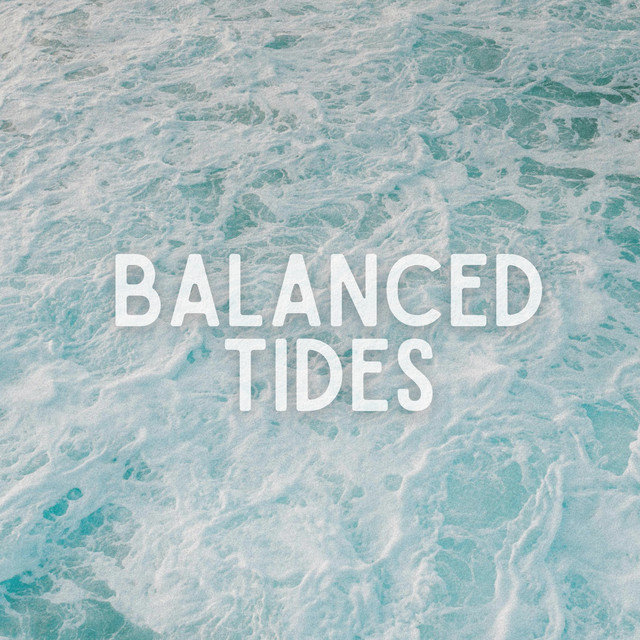 Balanced Tides
