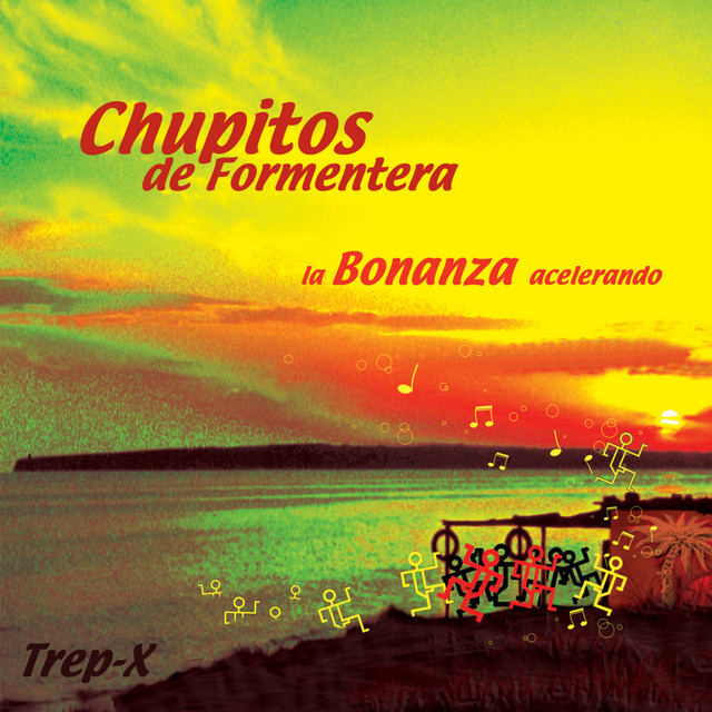 Chupitos de Formentera / La Bonanza acelerando / Trep-X cover