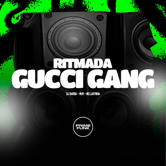 Ritmada Gucci Gang