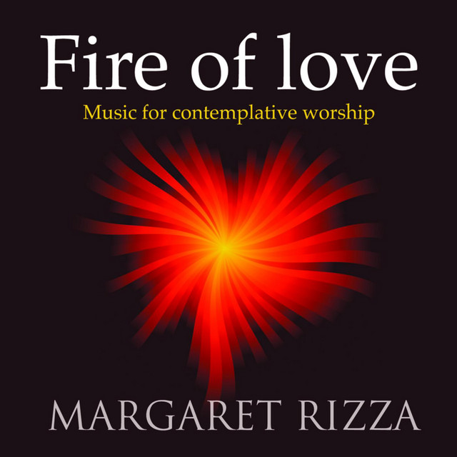 Fire of Love - Album by Margaret Rizza | Spotify
