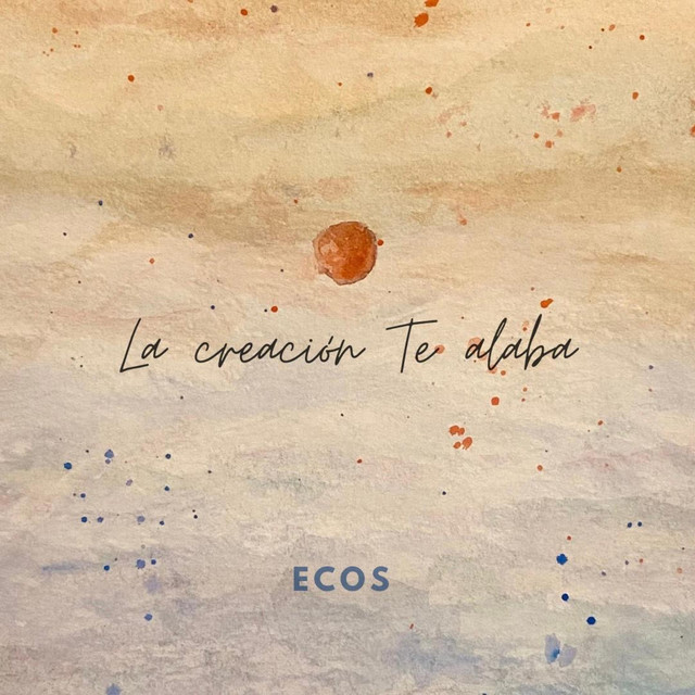 La creación te alaba