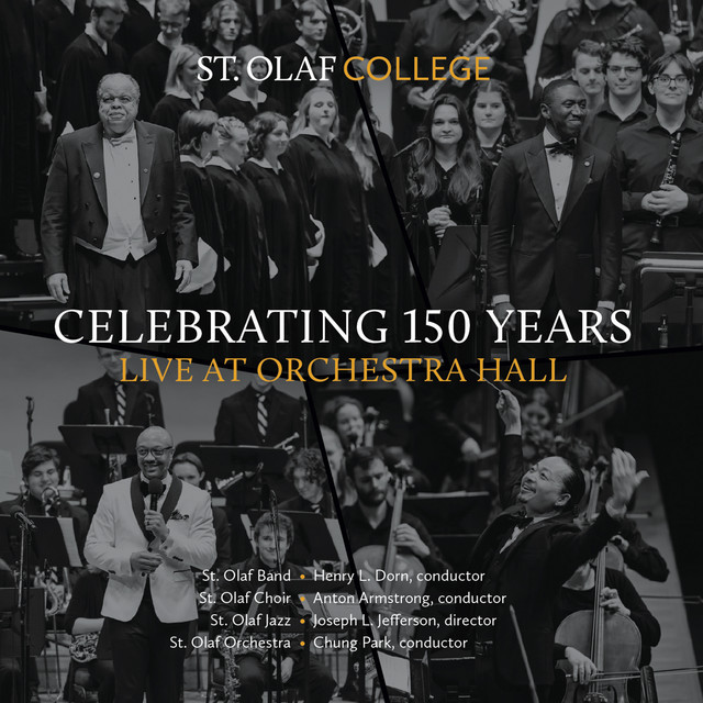 St. Olaf College: Celebrating 150 Years (Live at Orchestra Hall)
