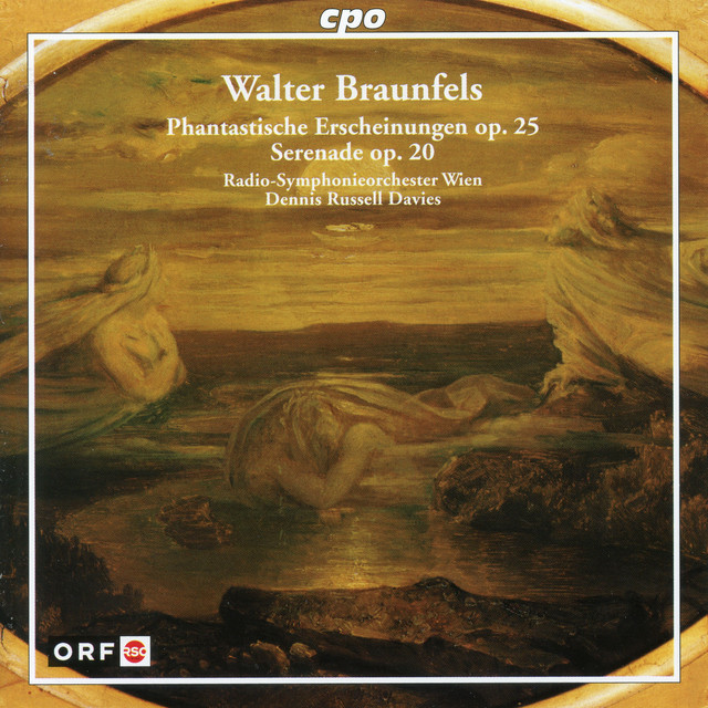 Braunfels: Phantastische Erscheinungen, Op. 25 & Serenade, Op. 20 cover art