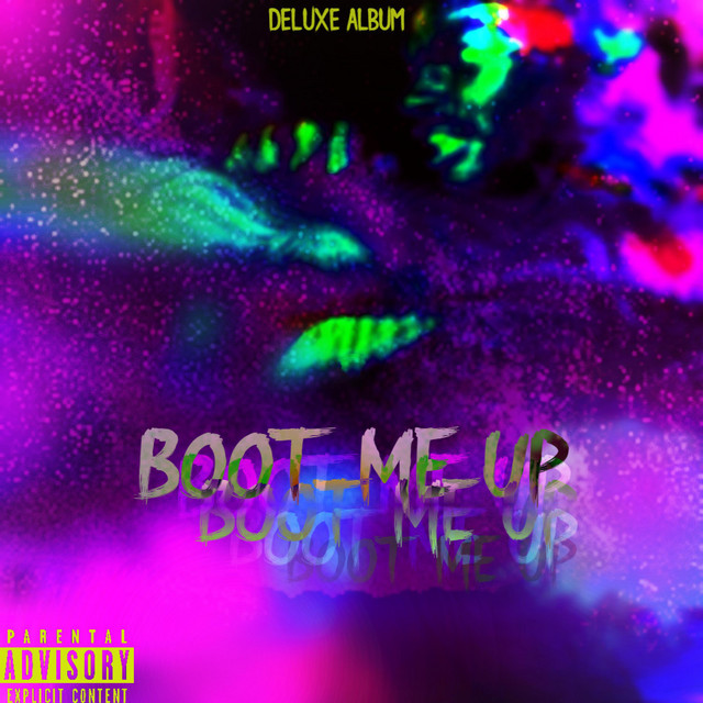 BOOT ME UP (DELUXE) cover art