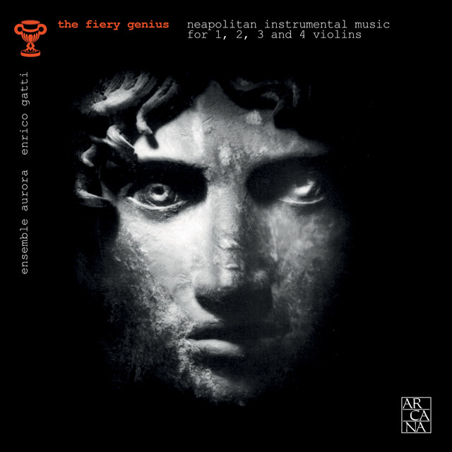 The Fiery Genius: Neapolitan Instrumental Music for 1, 2, 3, and 4 Violins cover art