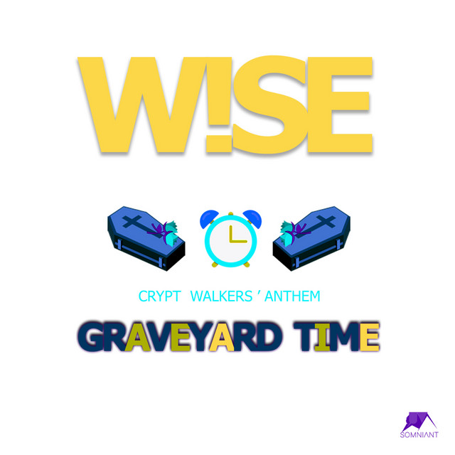 Crypt Walkers' Anthem (Graveyard Time) - Single by W.!.S.E. The All.E ...