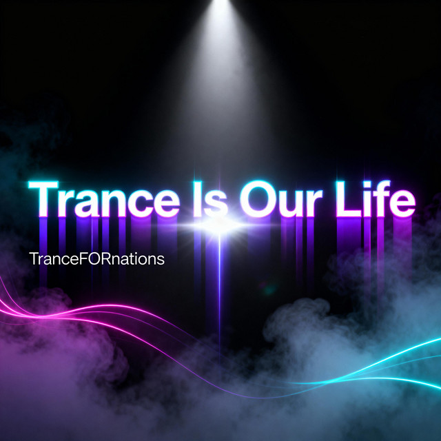 Trance Is Our Life