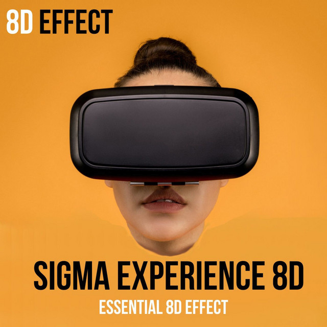 Sigma Experience 8d (Essential 8D Effect) - Single by 8d Effect | Spotify