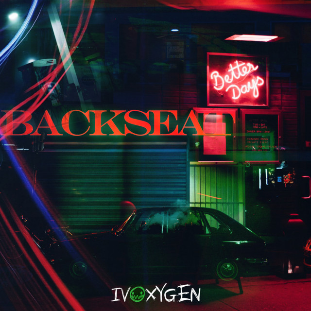 backseat - Single by IVOXYGEN | Spotify
