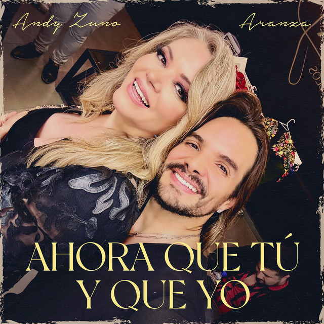 Ahora Que Tú Y Que Yo