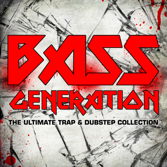 Bass Generation: The Ultimate Trap & Dubstep Collection cover art