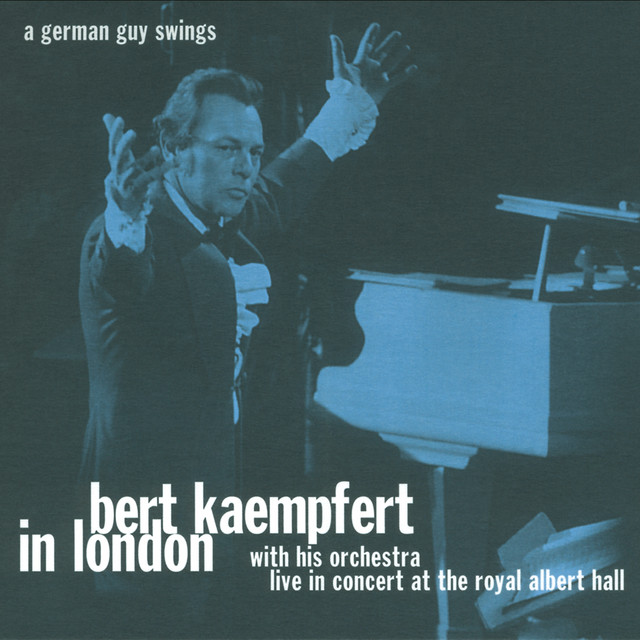 Bert Kaempfert In London (Live) - Album by Bert Kaempfert | Spotify