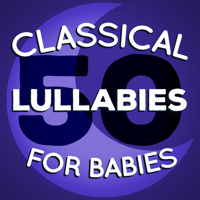50 Classical Lullabies for Babies cover art