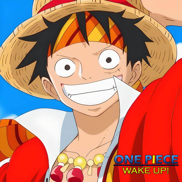 One Piece | Opening 17 (Wake Up) - Single by Just Let That Sh*t Go
