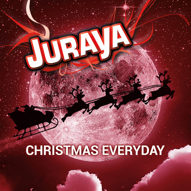 Christmas Everyday - Single by Juraya | Spotify