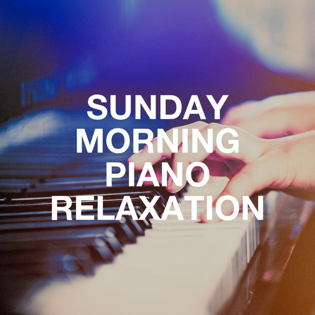 Sunday Morning Piano Relaxation cover art
