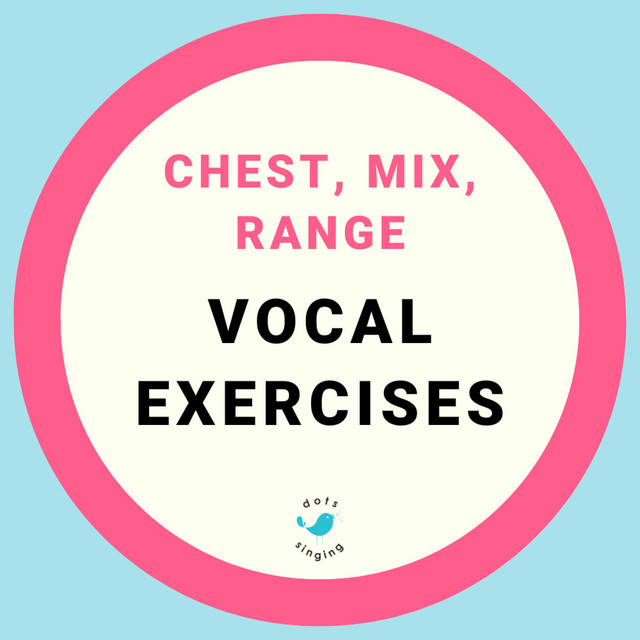 Chest, Mix & Range Vocal Exercises cover art
