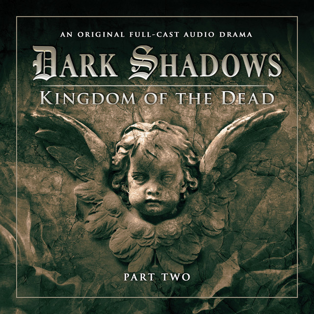Series 2: Kingdom of the Dead, Pt. 2 (Audiodrama Unabridged) cover art