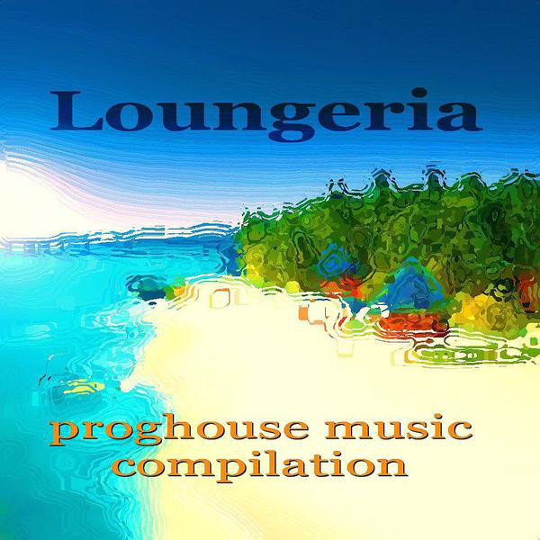 Loungeria (Proghouse Music Compilation) cover
