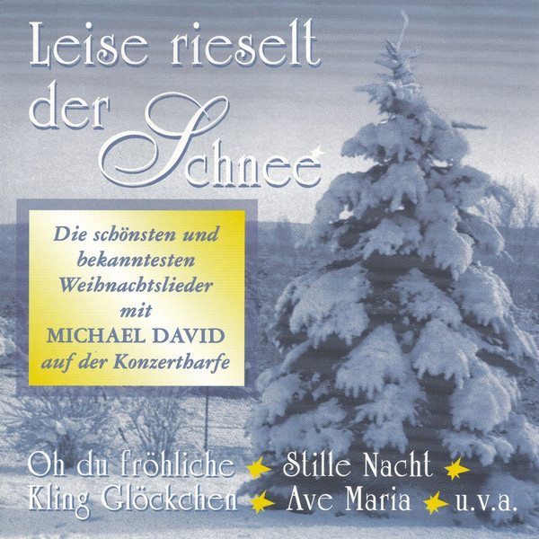 Leise Rieselt Der Schnee (Die Schönsten Und Bekanntesten Weihnachtslieder Mit Michael David Auf Der Konzertharfe) cover art