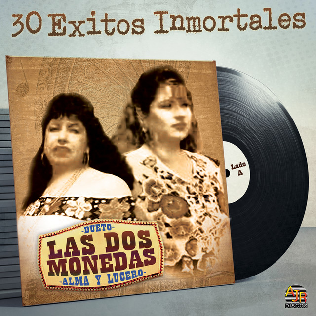 30 Exitos Inmortales - Album by Dueto Las Dos Monedas | Spotify