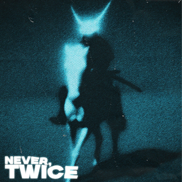 NEVER, TWICE cover art
