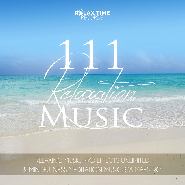 Relaxing Music Pro Effects Unlimited & Mindfulness Meditation Music Spa Maestro