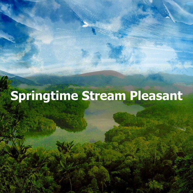 Springtime Stream Pleasant - Album by The Sounds of Earth Group | Spotify