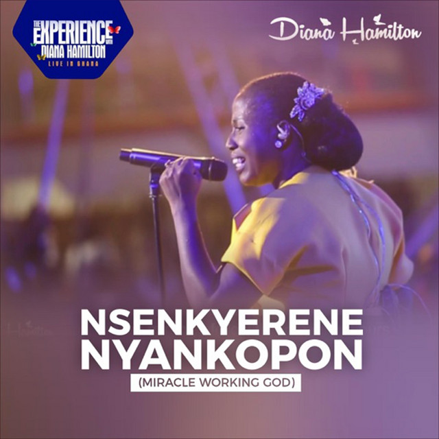 Diana Hamilton - Nsenkyerene Nyankopon (Live)