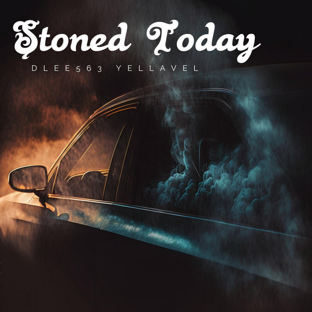 Stoned Today - Single by DLEE563 | Spotify