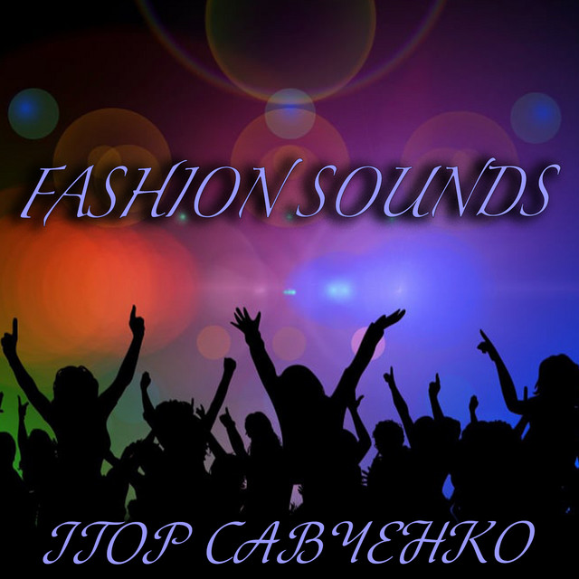 Обкладинка Ігор Савченко — Fashion Sounds