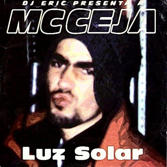 DJ Eric Presenta a MC Ceja: Luz Solar cover art