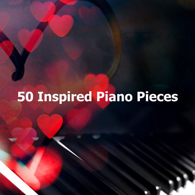 50 Inspired Piano Pieces - Album by Relaxing Classical Music | Spotify