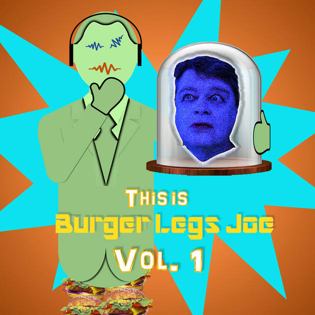 This Is Burger Legs Joe, Vol. 1 - EP by Burger Legs Joe | Spotify