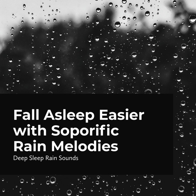 fall-asleep-easier-with-soporific-rain-melodies-album-de-deep-sleep