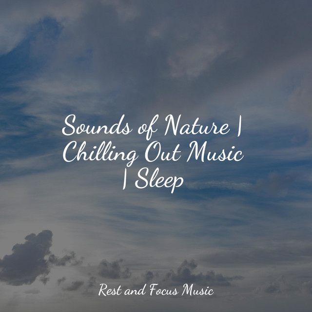 Sounds of Nature | Chilling Out Music | Sleep - Album by Namaste Yoga ...