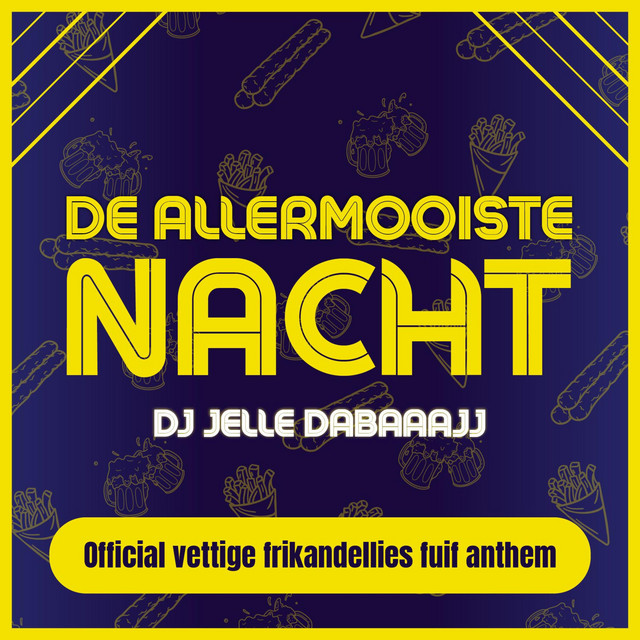 De Allermooiste Nacht (Vettige Frikandellies Fuif Anthem)