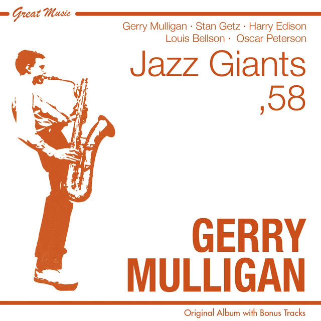 The Jazz Giants '58 - Compilation by Gerry Mulligan | Spotify
