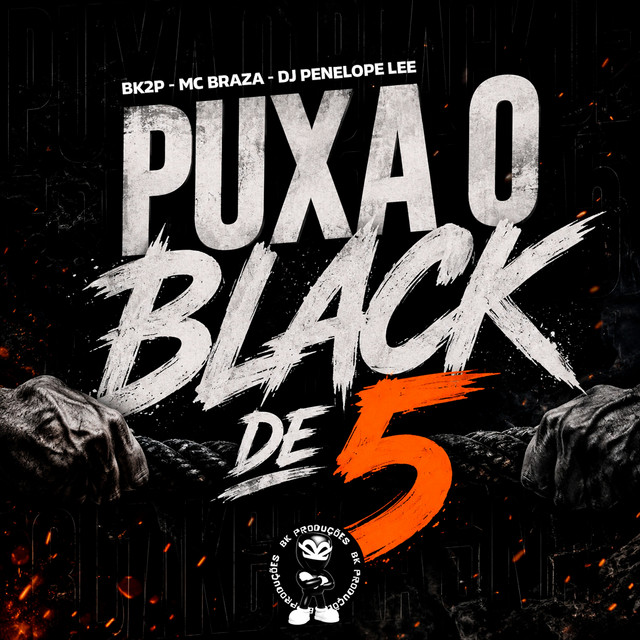 PUXA O BLACK DE 5