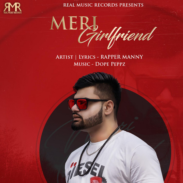 Meri Girlfriend - Single by Rapper Manny | Spotify