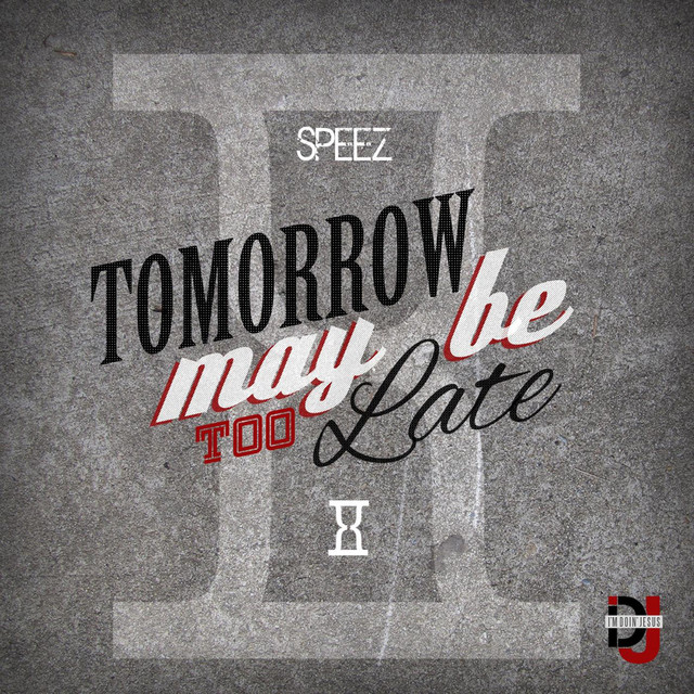 Tomorrow May Be Too Late cover art