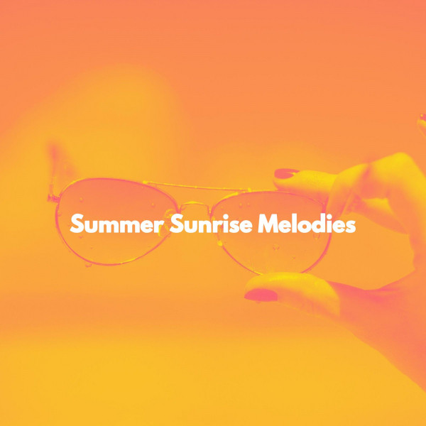 Summer Sunrise Melodies cover art