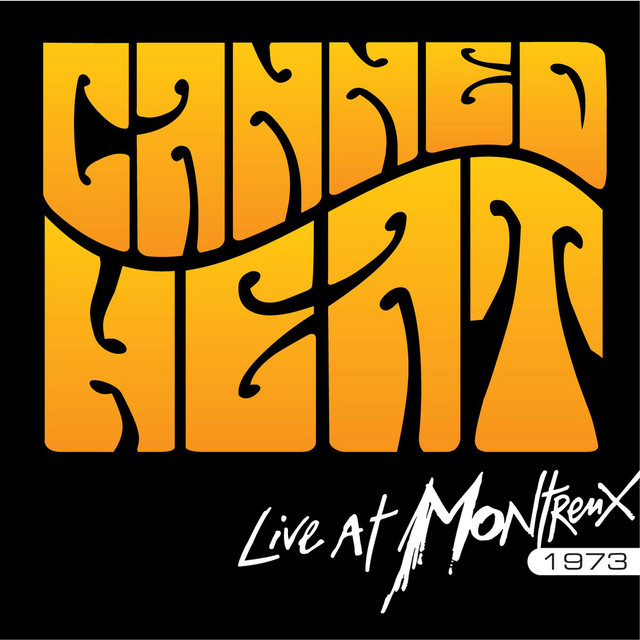Live at Montreux 1973 - Album by Canned Heat | Spotify
